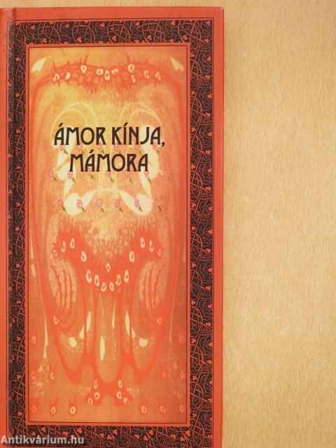 Ámor kínja, mámora (dedikált példány)