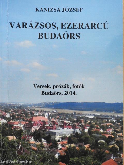 Varázsos, ezerarcú Budaörs (dedikált példány)