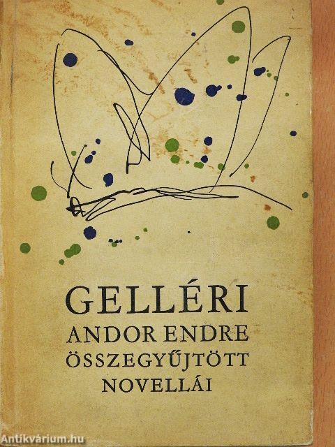 Gelléri Andor Endre összegyűjtött novellái I. (töredék) 