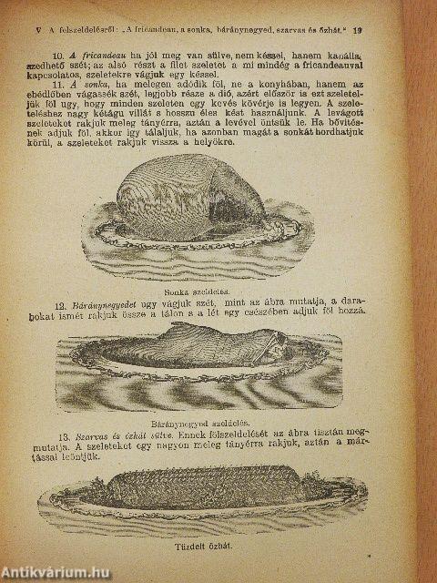 A legujabb és legteljesebb gyakorlati nagy budapesti szakácskönyv és házi czukrászat