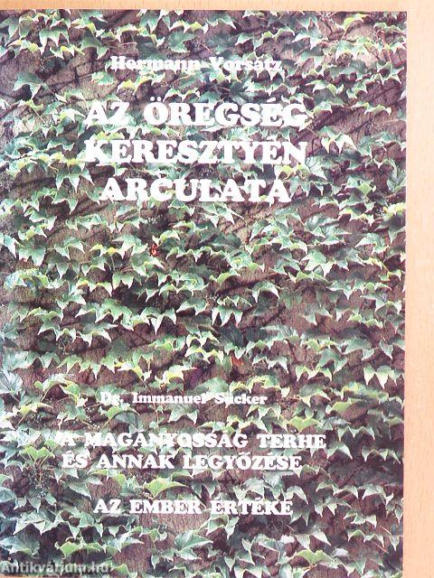 Az öregség keresztyén arculata/A magányosság terhe és annak legyőzése/Az ember értéke