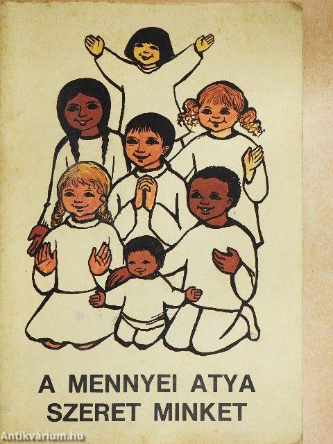 A mennyei atya szeret minket