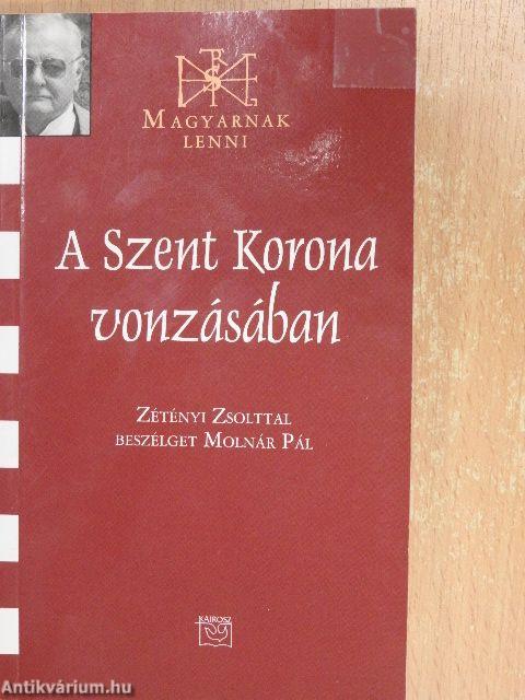 A Szent Korona vonzásában