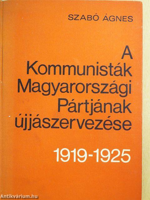 A Kommunisták Magyarországi Pártjának újjászervezése