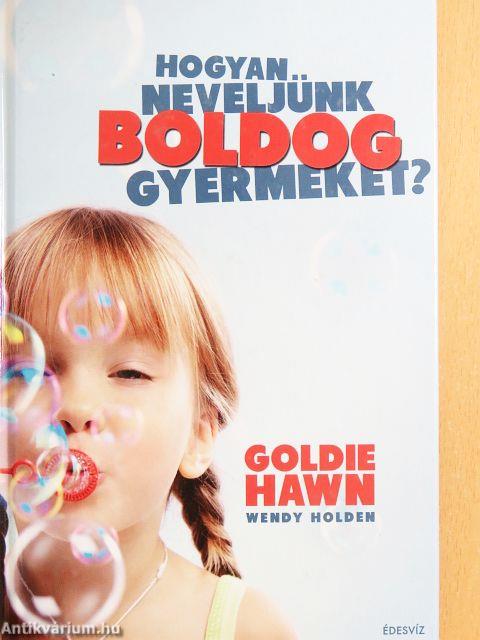 Hogyan neveljünk boldog gyermeket?