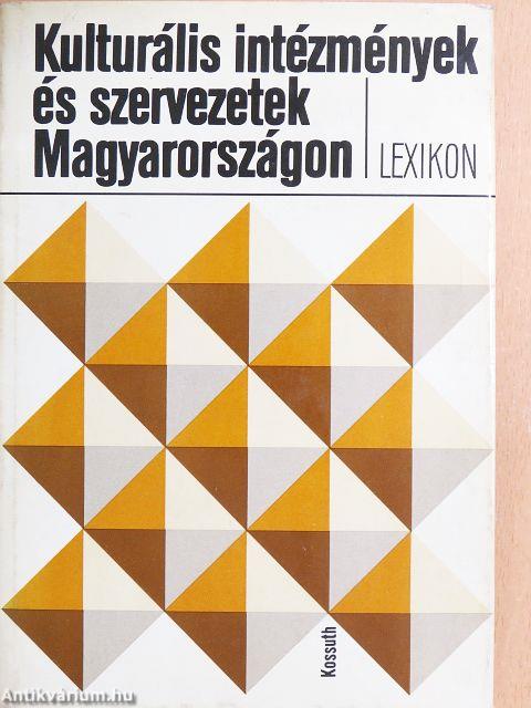 Kulturális intézmények és szervezetek Magyarországon
