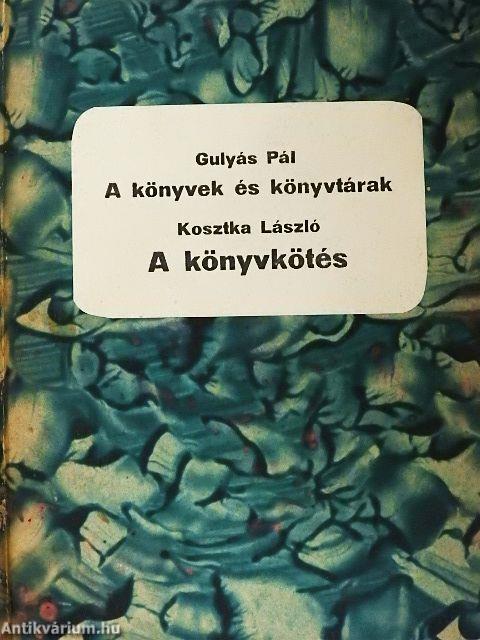 A könyvek és könyvtárak hajdan és most/A könyvkötés