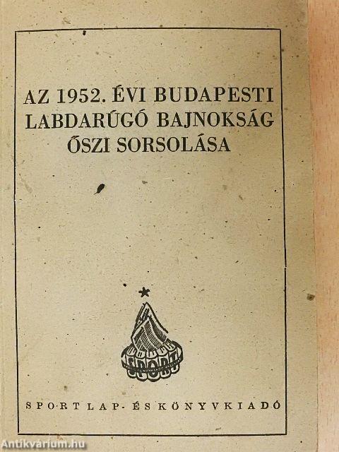 Az 1952. évi budapesti labdarúgó bajnokság őszi sorsolása