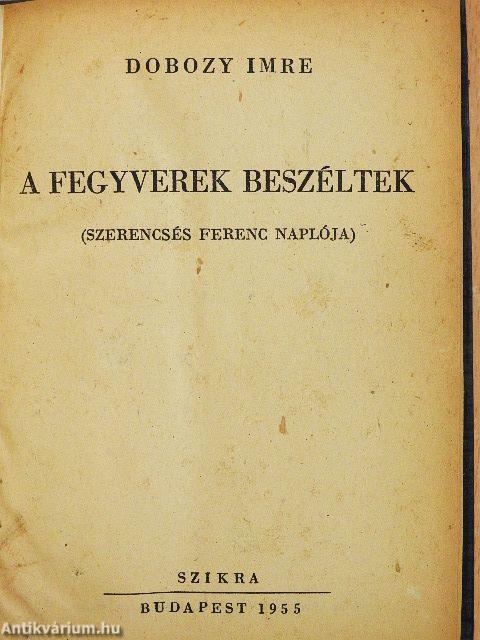 A fegyverek beszéltek