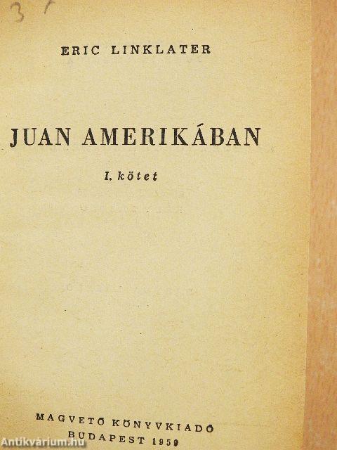 Juan Amerikában I-III.