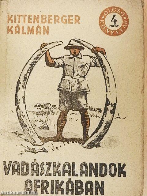 Vadászkalandok Afrikában