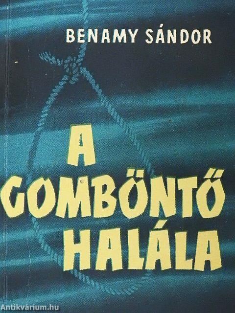A gomböntő halála