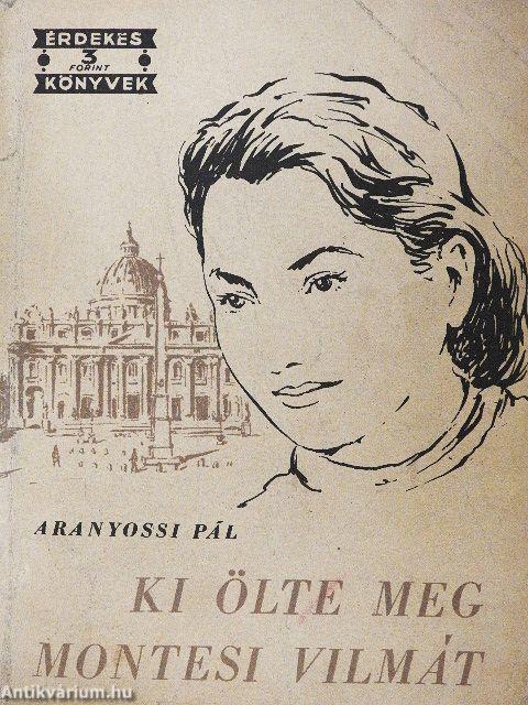 Ki ölte meg Montesi Vilmát