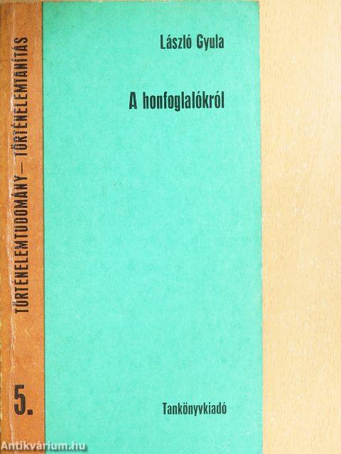 A honfoglalókról