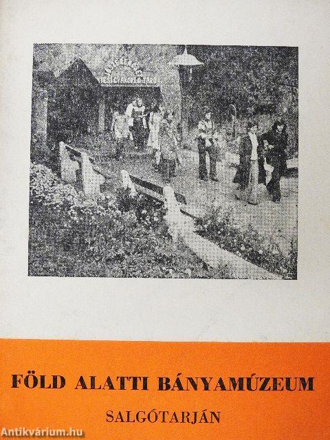 Föld alatti bányamúzeum - Salgótarján