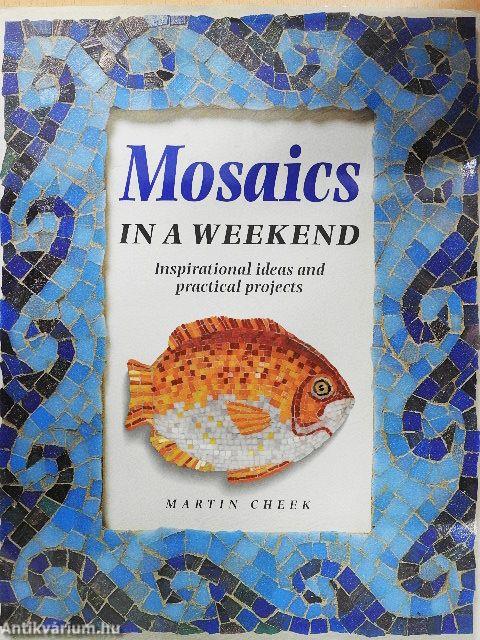 Mosaics in a Weekend