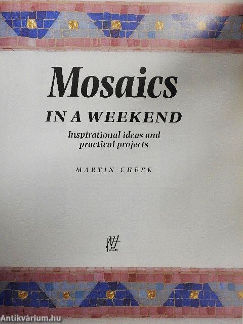 Mosaics in a Weekend