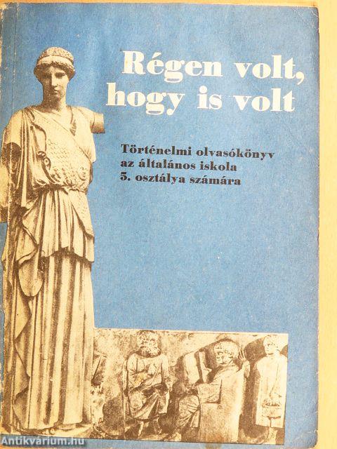 Régen volt, hogy is volt