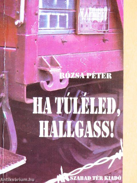 Ha túléled, hallgass!