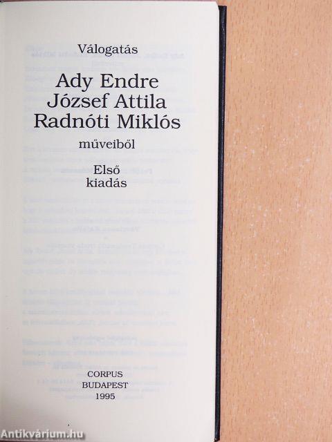 Válogatás Ady Endre, József Attila, Radnóti Miklós műveiből