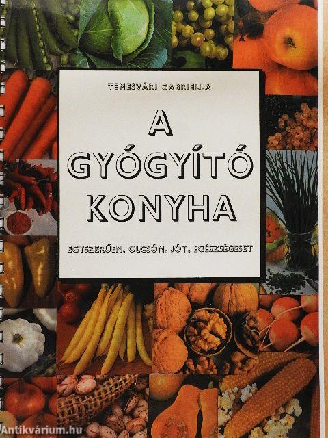 A gyógyító konyha I.