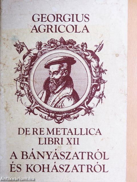 Tizenkét könyv a bányászatról és kohászatról