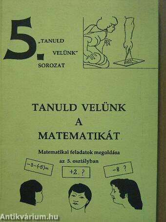 Tanuld velünk a matematikát