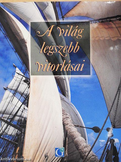 A világ legszebb vitorlásai