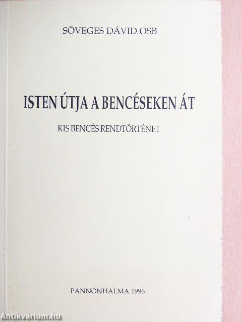 Isten útja a bencéseken át
