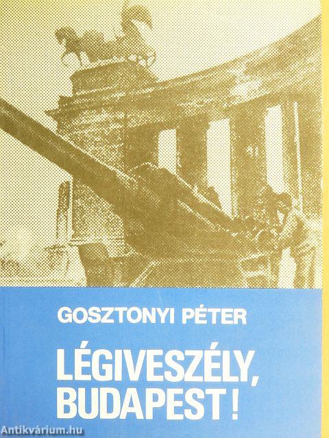 Légiveszély, Budapest!