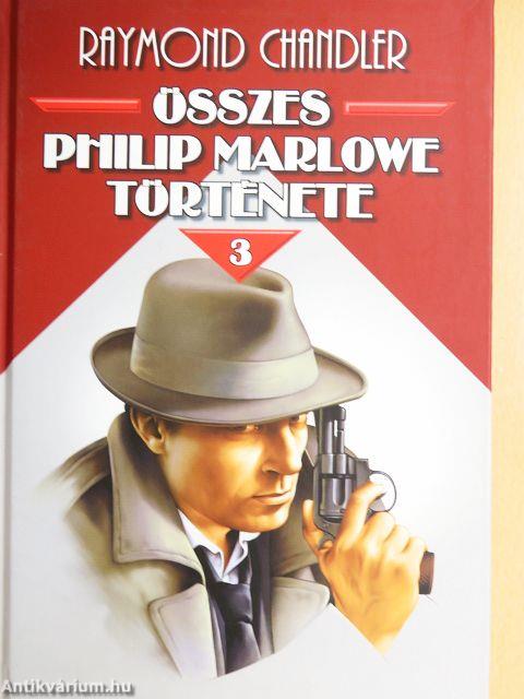 Raymond Chandler összes Philip Marlowe története III.