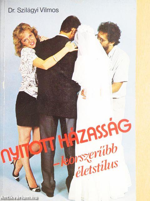 Nyitott házasság - korszerűbb életstílus