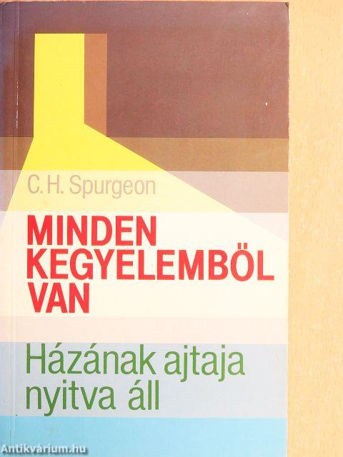 Minden kegyelemből van/Házának ajtaja nyitva áll