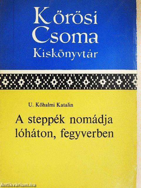 A steppék nomádja lóháton, fegyverben