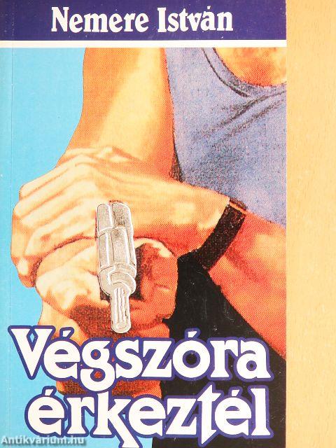 Végszóra érkeztél