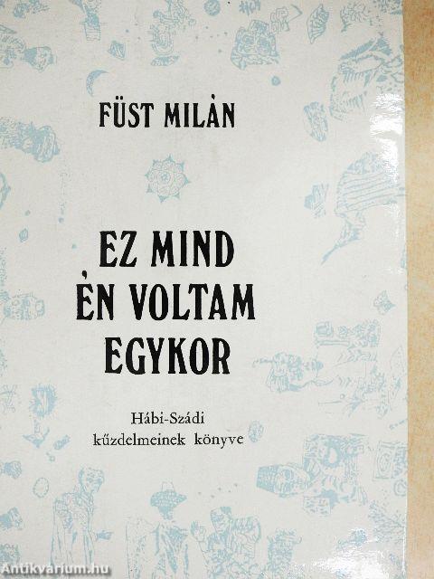 Ez mind én voltam egykor