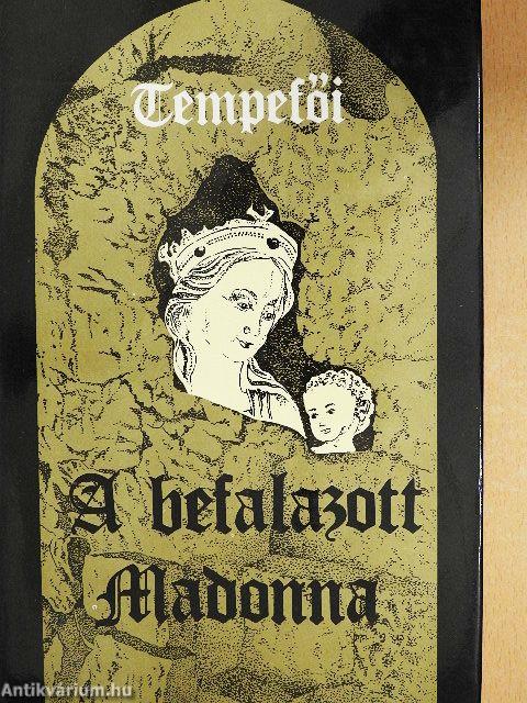 A befalazott Madonna I-II.
