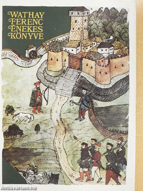 Wathay Ferenc énekes könyve I-II.