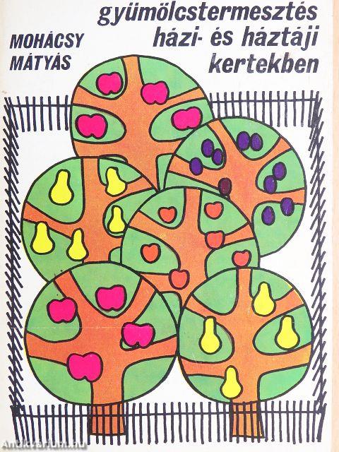 Gyümölcstermesztés házi- és háztáji kertekben