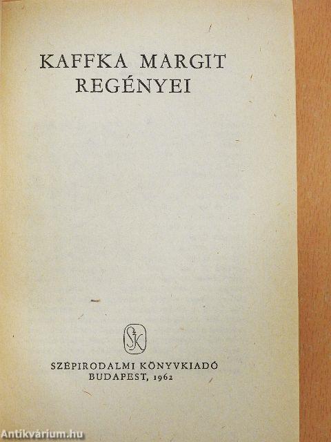 Kaffka Margit regényei I-II.