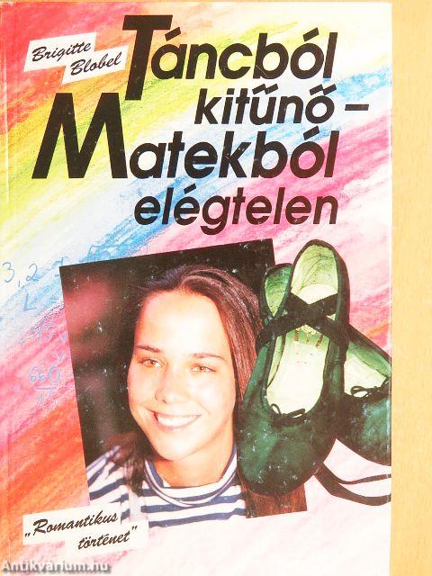 Táncból kitűnő - Matekból elégtelen