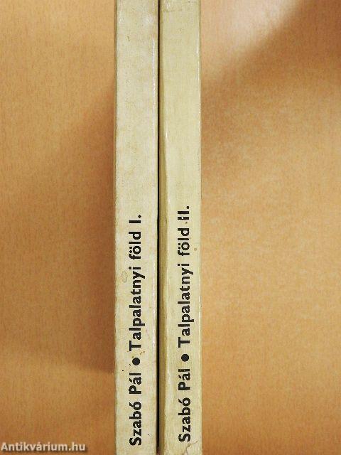Talpalatnyi föld I-II.