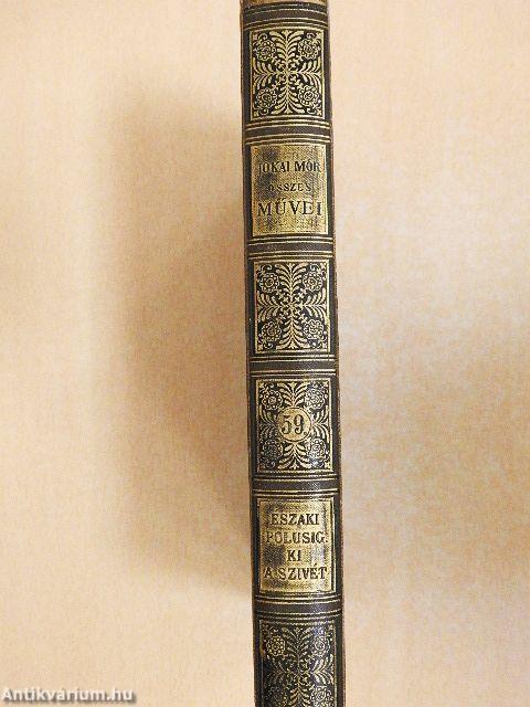 Egész az északi polusig!/A ki a szivét a homlokán hordja