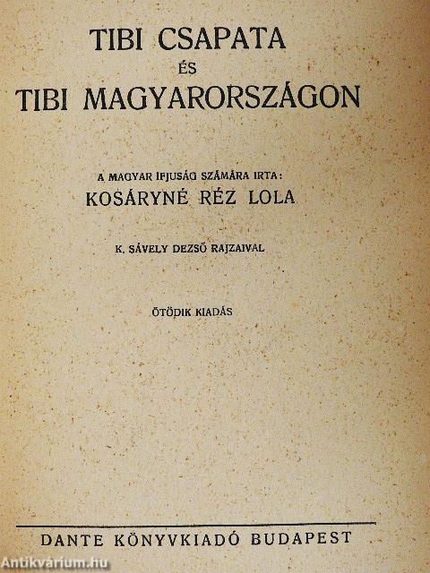 Tibi csapata/Tibi Magyarországon
