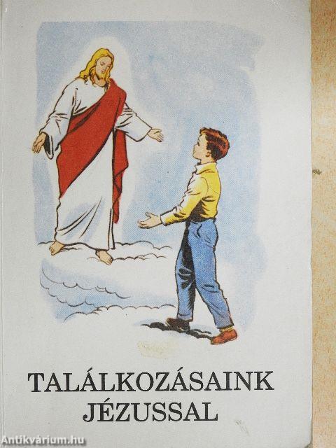 Találkozásaink Jézussal