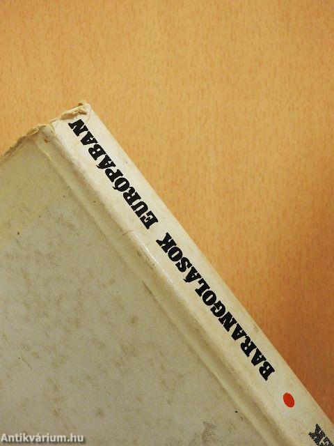 Barangolások Európában I-II.