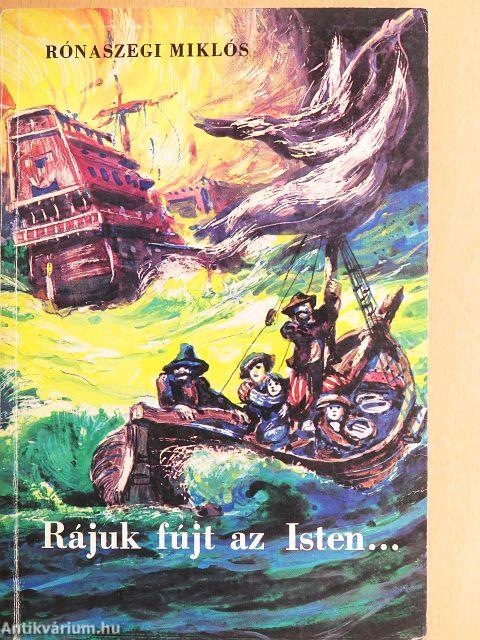 Rájuk fújt az Isten...