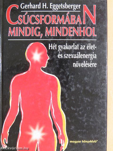 Csúcsformában mindig, mindenhol
