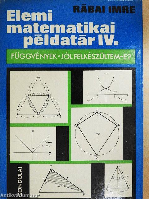 Elemi matematikai példatár IV.