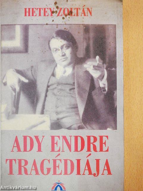 Ady Endre tragédiája